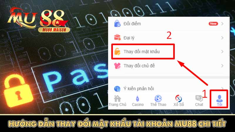 Hướng dẫn thay đổi mật khẩu tài khoản MU88 nâng cấp bảo mật 8 Hướng dẫn thay đổi mật khẩu tài khoản MU88 chi tiết